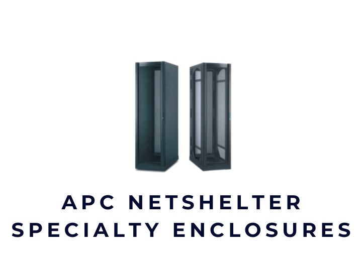 Tủ Rack APC NetShelter Specialty Enclosures Tủ Rack APC NetShelter Specialty Enclosures