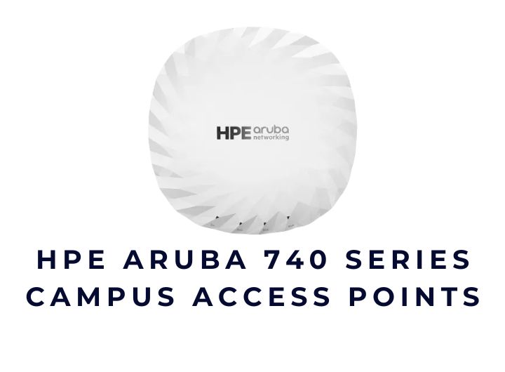 WiFi 7 HPE Aruba Networking 740 Series Indoor Access Points 