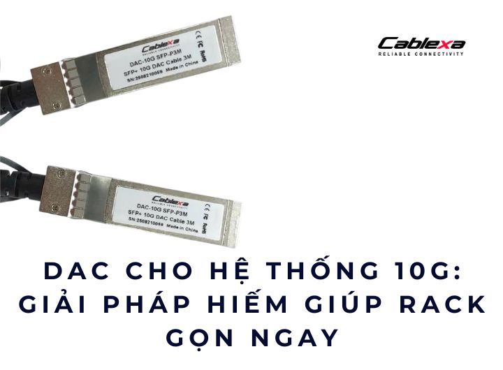 DAC cho hệ thống 10G DAC cho hệ thống 10G