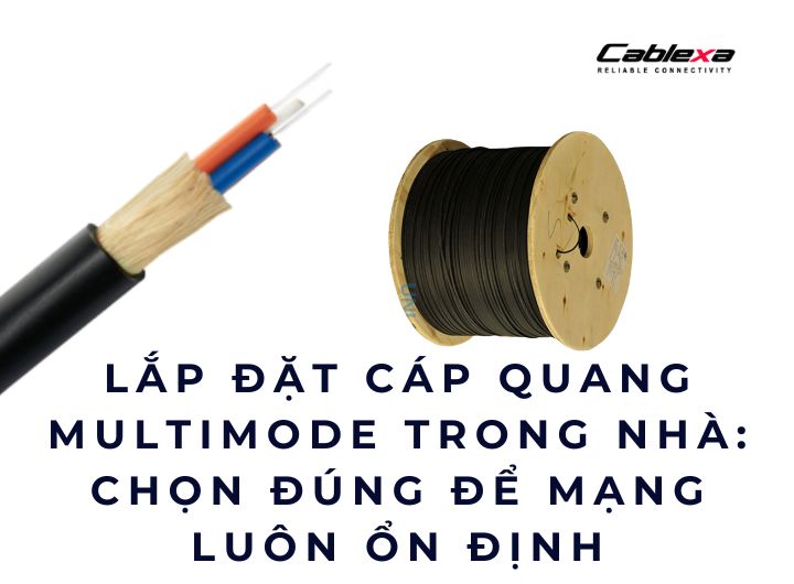 lắp đặt cáp quang multimode trong nhà