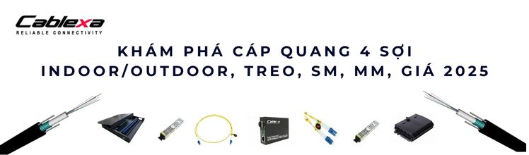 Cáp quang 4 sợi là gì Cáp quang 4 sợi là gì