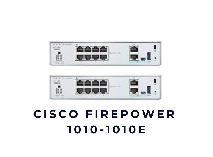 Thiết bị tường lửa Cisco Firepower 1010E Thiết bị tường lửa Cisco Firepower 1010E