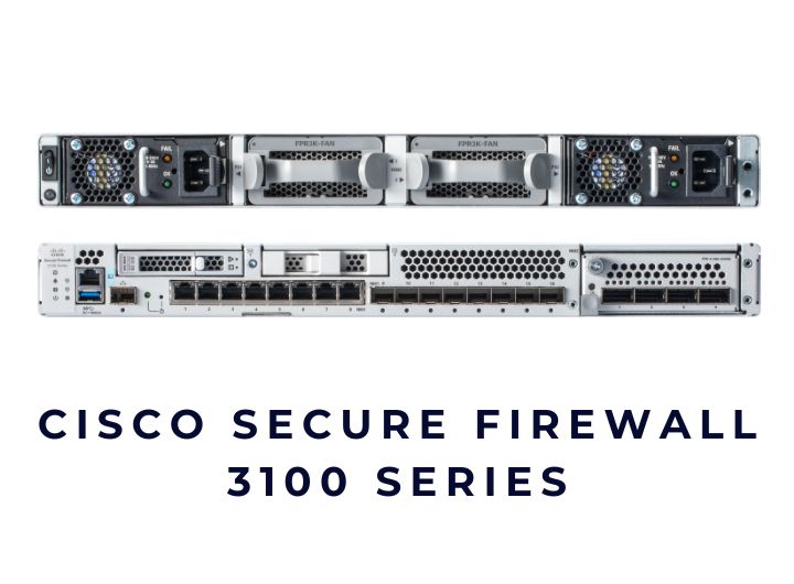 Cisco Secure Firewall 3100 Series Cisco Secure Firewall 3100 Series