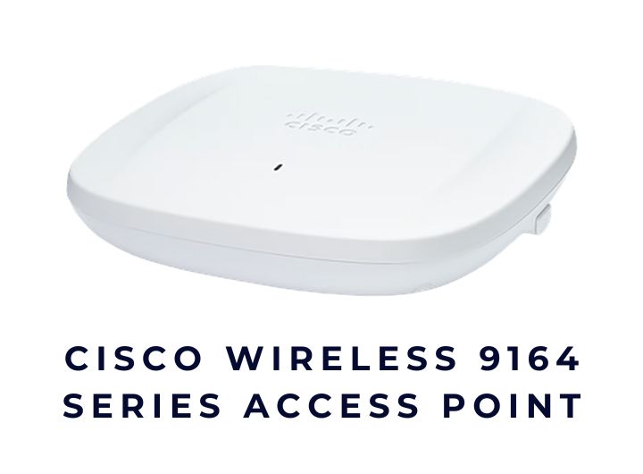 Cisco Catalyst 9164 Series Access Point Cisco Catalyst 9164 Series Access Point