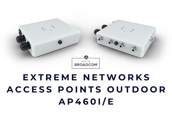 Extreme Networks Access Points Outdoor AP460i/e