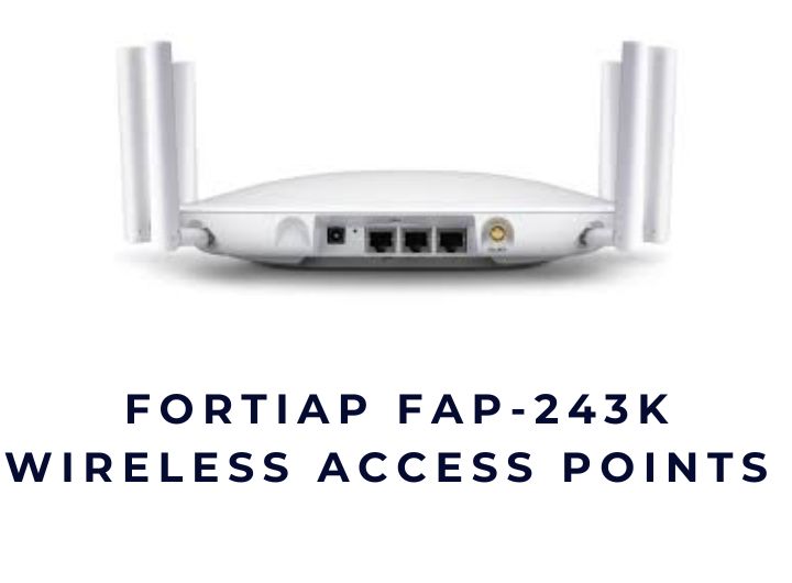 Thiết bị thu phát sóng không dây Fortinet Secure WiFi 7 FortiAP FAP-243K Access Point Wireless