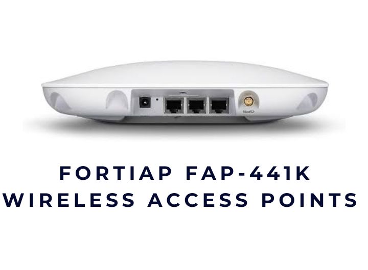 Thiết bị thu phát sóng không dây Fortinet Secure WiFi 7 FortiAP FAP-441K Access Point Wireless 