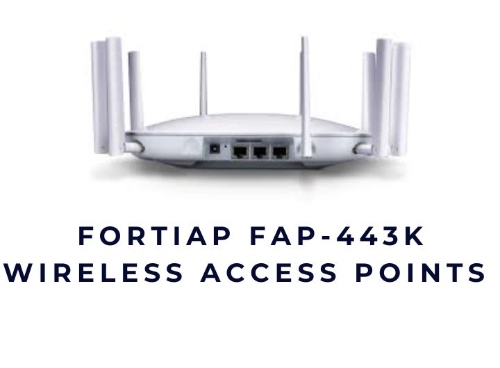 Thiết bị thu phát sóng không dây Fortinet Secure WiFi 7 FortiAP FAP-443K Access Point Wireless 