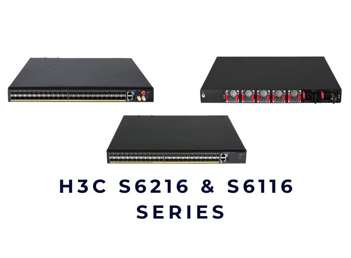 Bộ chuyển mạch Switch H3C S6216 & S6116 Series
