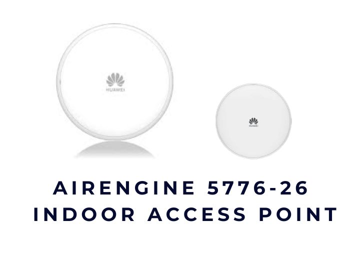 Huawei AirEngine 5776-26 – Bộ phát Wi-Fi 7 indoor giúp doanh nghiệp lột xác về hiệu suất Huawei AirEngine 5776-26 – Bộ phát Wi-Fi 7 indoor giúp doanh nghiệp lột xác về hiệu suất