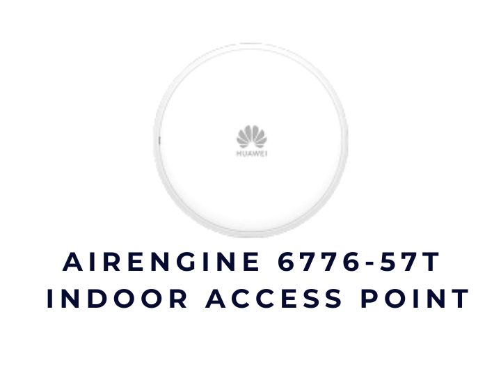Huawei AirEngine 6776-57T – Bộ phát Wi-Fi 7 indoor cao cấp cho doanh nghiệp Huawei AirEngine 6776-57T – Bộ phát Wi-Fi 7 indoor cao cấp cho doanh nghiệp
