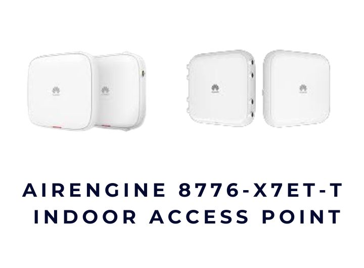 Bộ phát Huawei AirEngine 8776-X7T-T & AirEngine 8776-X7ET-T – Wi-Fi 7 indoor chuẩn doanh nghiệp cao cấp Bộ phát Huawei AirEngine 8776-X7T-T & AirEngine 8776-X7ET-T – Wi-Fi 7 indoor chuẩn doanh nghiệp cao cấp