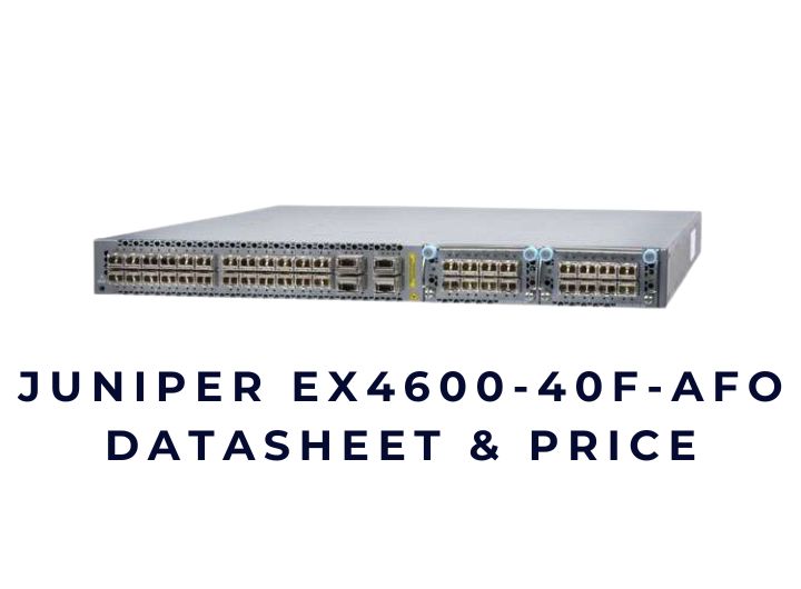 Bộ chuyển đổi Switch Juniper EX4600-40F-DC-AFO chính hãng