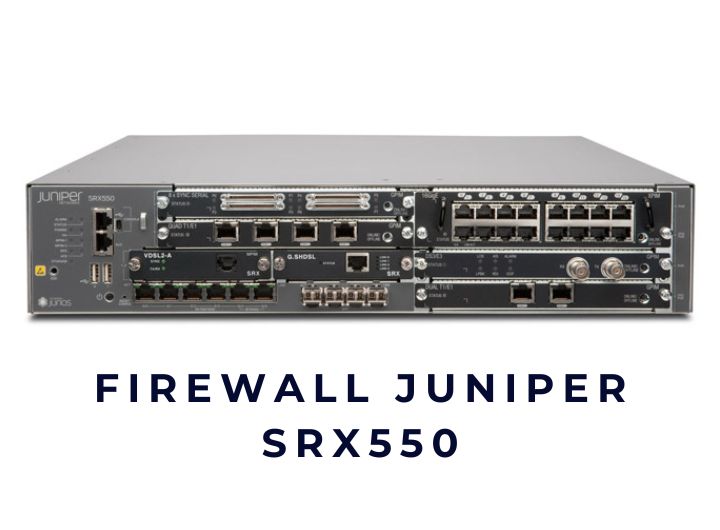 Firewall Juniper SRX550 chính hãng Firewall Juniper SRX550 chính hãng