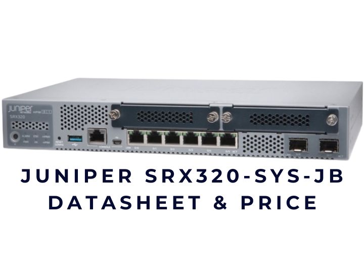 Firewall Juniper SRX320 chính hãng Firewall Juniper SRX320 chính hãng