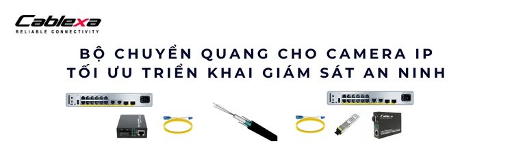 Bộ chuyển quang cho camera IP Bộ chuyển quang cho camera IP