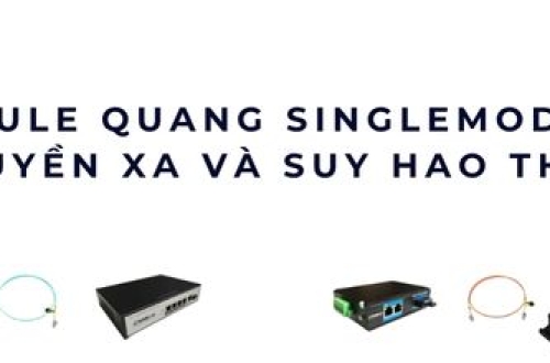 Module quang Singlemode LC – Truyền xa, ổn định, suy hao cực thấp
