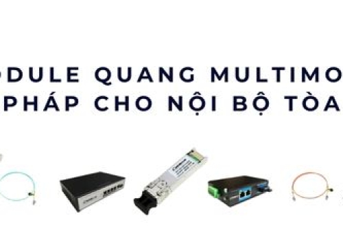 Module quang Multimode – Giải pháp truyền tốc độ cao trong tòa nhà