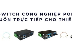 Switch công nghiệp PoE – Giải pháp cấp nguồn thông minh cho IoT