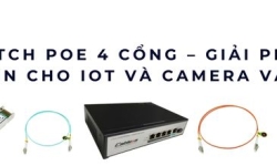 Switch PoE 4 cổng – Giải pháp cấp nguồn cho IoT và camera văn phòng