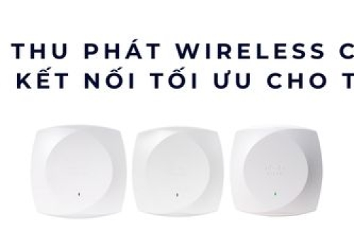 Top Bộ Thu Phát Wireless Cisco WiFi 7 – Hiệu Năng Tối Tân 2025