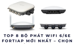 Top 8 Bộ phát WiFi 6/6E FortiAP mới nhất – Chọn đúng để WiFi luôn mạnh