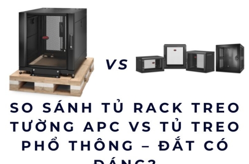 So sánh Tủ Rack Treo Tường APC vs Tủ Treo Phổ Thông – Đắt Có Đáng?