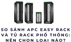 So sánh APC Easy Rack và tủ rack phổ thông: Nên chọn loại nào?
