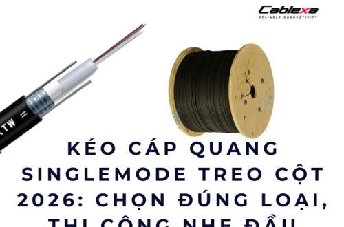 Kéo cáp quang singlemode treo cột 2026: chọn đúng loại, thi công nhẹ đầu