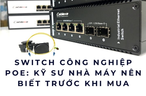 Switch công nghiệp POE:  kỹ sư nhà máy nên biết trước khi mua